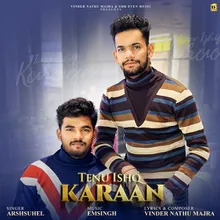 Tenu Ishq Karaan